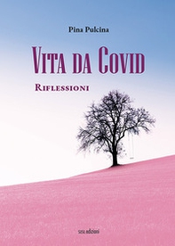 Vita da Covid. Riflessioni - Librerie.coop Vita da Covid. Riflessioni - Librerie.coop