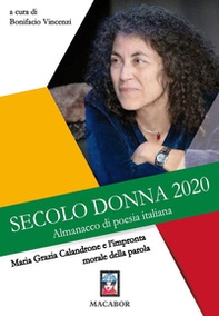 Maria Grazia Calandrone e l'impronta morale della parola. Secolo donna 2020. Almanacco di poesia italiana al femminile - Librerie.coop Maria Grazia Calandrone e l'impronta morale della parola. Secolo donna 2020. Almanacco di poesia italiana al femminile - Librerie.coop