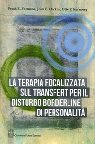 La terapia focalizzata sul transfert per il disturbo borderline di personalità - Librerie.coop