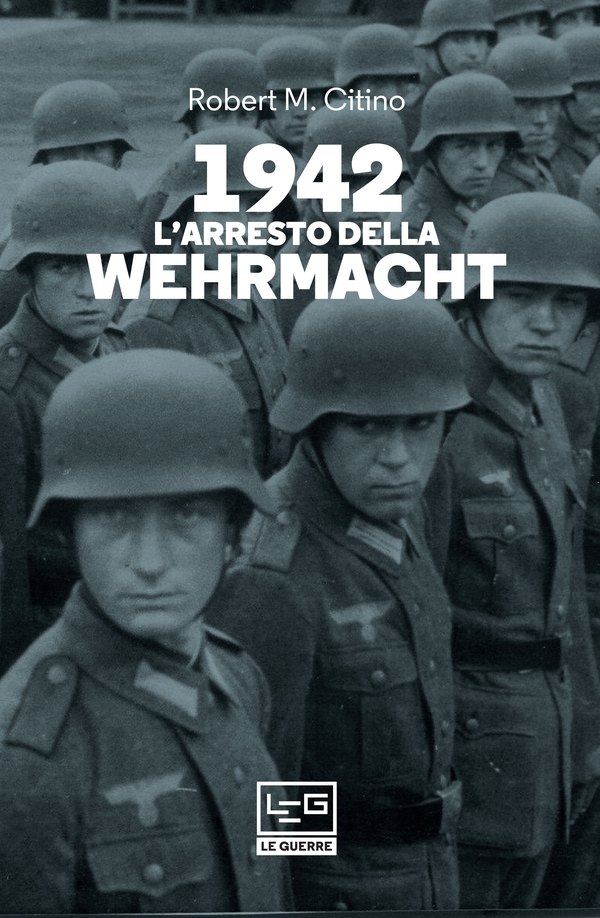 1942 L'arresto della Wehrmacht - Librerie.coop 1942 L'arresto della Wehrmacht - Librerie.coop