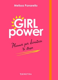 Girl power. Planner per diventare te stessa - Librerie.coop Girl power. Planner per diventare te stessa - Librerie.coop