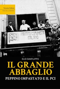 Il grande abbaglio. Peppino Impastato e il PCI - Librerie.coop Il grande abbaglio. Peppino Impastato e il PCI - Librerie.coop