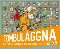 Tombulaggna. La prima tombola in bolognese - Librerie.coop