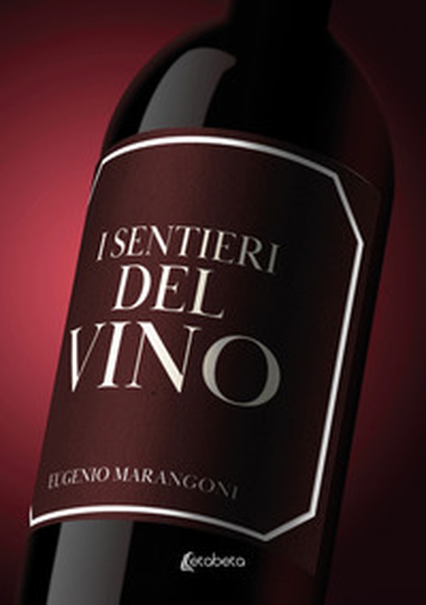 I sentieri del vino - Librerie.coop I sentieri del vino - Librerie.coop
