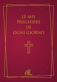 Le mie preghiere di ogni giorno - Librerie.coop