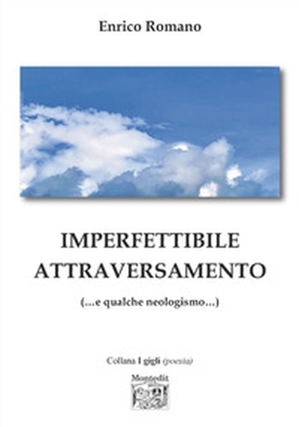 Imperfettibile attraversamento (...e qualche neologismo...) - Librerie.coop