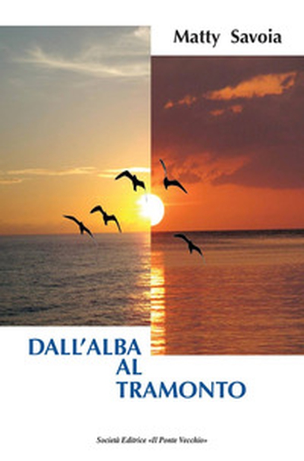 Dall'alba al tramonto - Librerie.coop Dall'alba al tramonto - Librerie.coop