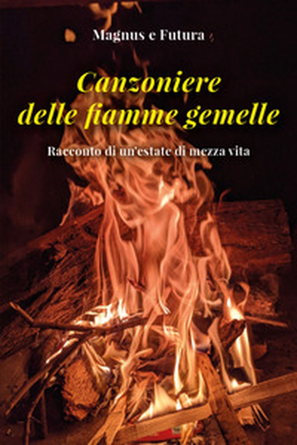 Canzoniere delle fiamme gemelle. Racconto di un'estate di mezza vita - Librerie.coop Canzoniere delle fiamme gemelle. Racconto di un'estate di mezza vita - Librerie.coop