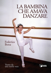 La bambina che amava danzare - Librerie.coop La bambina che amava danzare - Librerie.coop