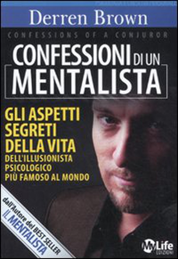 Confessioni di un mentalista. Gli aspetti segreti della vita dell'illusionista psicologico più famoso al mondo - Librerie.coop Confessioni di un mentalista. Gli aspetti segreti della vita dell'illusionista psicologico più famoso al mondo - Librerie.coop