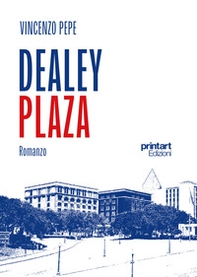 Dealey plaza - Librerie.coop