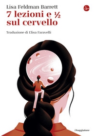 7 lezioni e 1/2 sul cervello - Librerie.coop 7 lezioni e 1/2 sul cervello - Librerie.coop