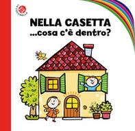 Nella casetta... cosa c'è dentro? - Librerie.coop Nella casetta... cosa c'è dentro? - Librerie.coop