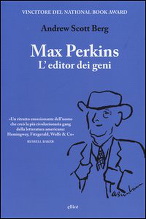 Max Perkins. L'editor dei geni - Librerie.coop Max Perkins. L'editor dei geni - Librerie.coop