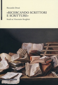 «Ricercando scrittori e scritture». Studi su Vincenzio Borghini - Librerie.coop