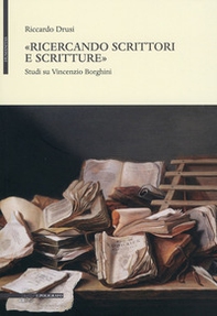 «Ricercando scrittori e scritture». Studi su Vincenzio Borghini - Librerie.coop «Ricercando scrittori e scritture». Studi su Vincenzio Borghini - Librerie.coop