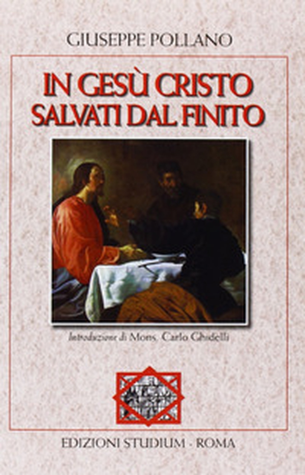 In Gesù Cristo. Salvati dal finito - Librerie.coop In Gesù Cristo. Salvati dal finito - Librerie.coop