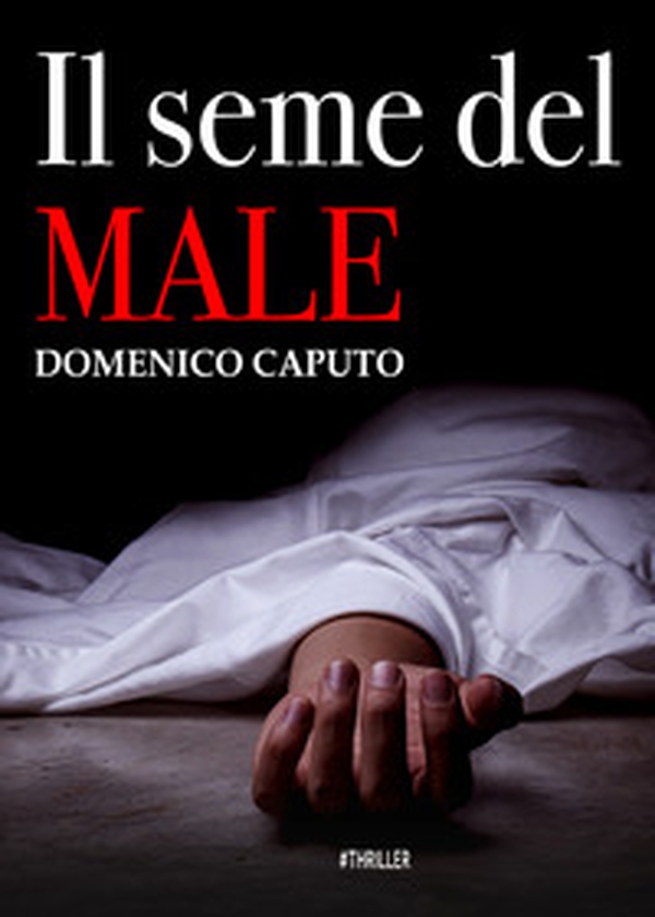 Il seme del male - Librerie.coop Il seme del male - Librerie.coop