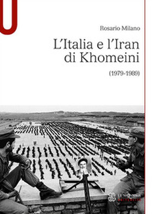 L'Italia e l'Iran di Khomeini (1979-1989) - Librerie.coop L'Italia e l'Iran di Khomeini (1979-1989) - Librerie.coop