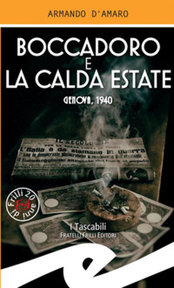 Boccadoro e la calda estate. Genova, 1940 - Librerie.coop Boccadoro e la calda estate. Genova, 1940 - Librerie.coop