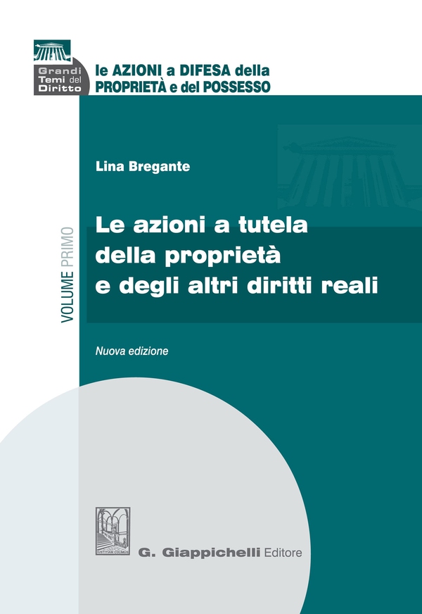 Le azioni a tutela della proprietà e degli altri diritti reali - Librerie.coop Le azioni a tutela della proprietà e degli altri diritti reali - Librerie.coop