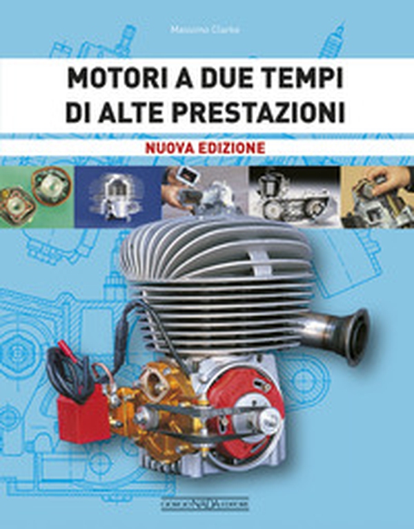 Motori a due tempi di alte prestazioni - Librerie.coop Motori a due tempi di alte prestazioni - Librerie.coop