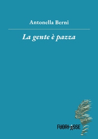 La gente è pazza - Librerie.coop