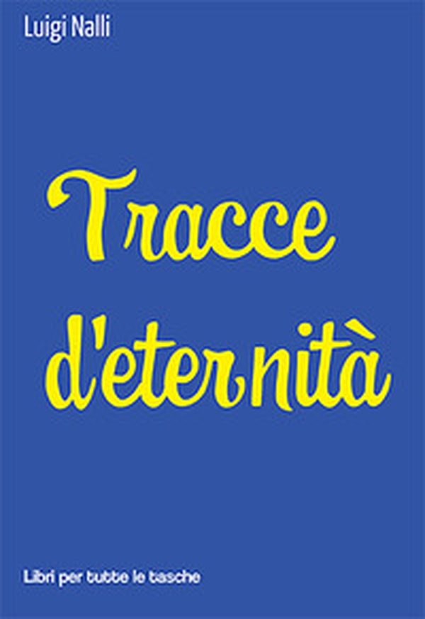 Tracce d'eternità - Librerie.coop Tracce d'eternità - Librerie.coop