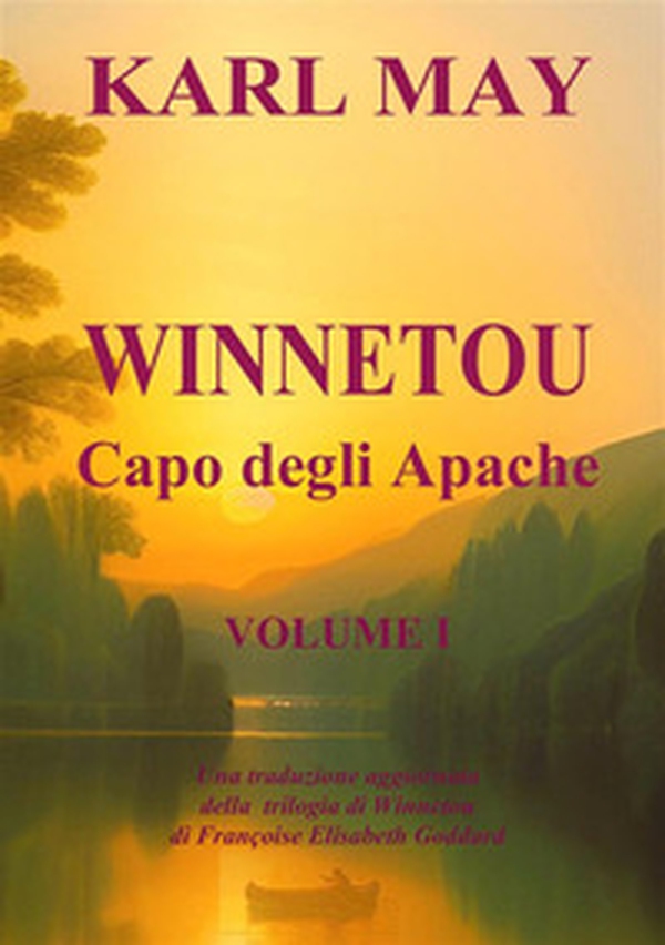 Winnetou. Capo degli Apache - Vol. 1 - Librerie.coop Winnetou. Capo degli Apache - Vol. 1 - Librerie.coop