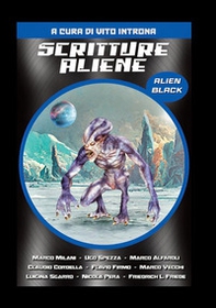 Scritture Aliene. Alien black - Librerie.coop Scritture Aliene. Alien black - Librerie.coop