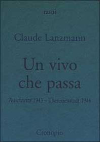 Un vivo che passa. Auscwitz 1943 - Theresienstadt 1944 - Librerie.coop