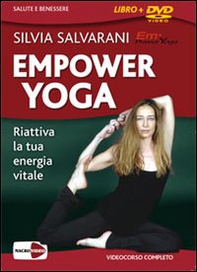 Empower yoga. Riattiva la tua energia vitale. DVD - Librerie.coop