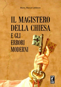 Il Magistero della Chiesa e gli errori moderni - Librerie.coop Il Magistero della Chiesa e gli errori moderni - Librerie.coop