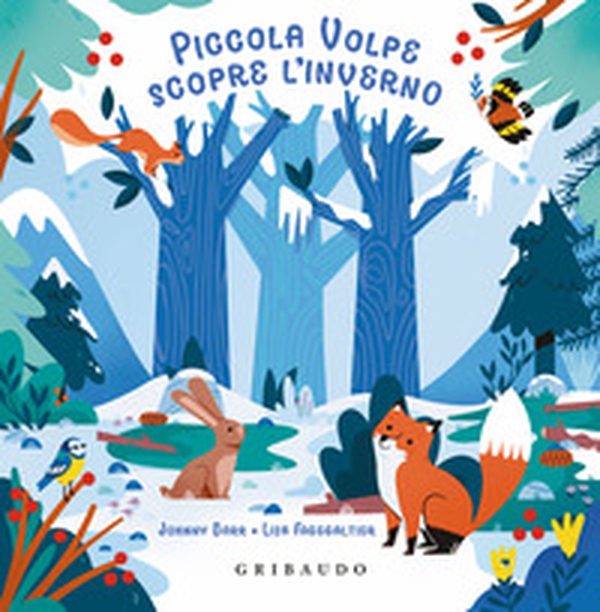 Piccola Volpe scopre l'inverno - Librerie.coop Piccola Volpe scopre l'inverno - Librerie.coop