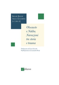 Olocausto e Nakba. Narrazioni tra storia e trauma - Librerie.coop