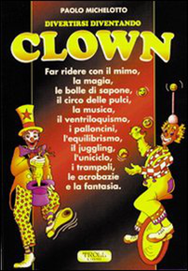 Divertirsi diventando clown - Librerie.coop Divertirsi diventando clown - Librerie.coop
