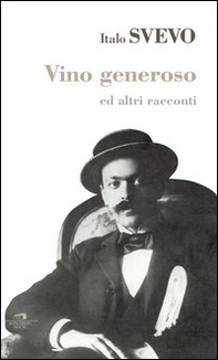 Vino generoso e altri racconti - Librerie.coop Vino generoso e altri racconti - Librerie.coop