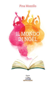 Il mondo di Noël - Librerie.coop