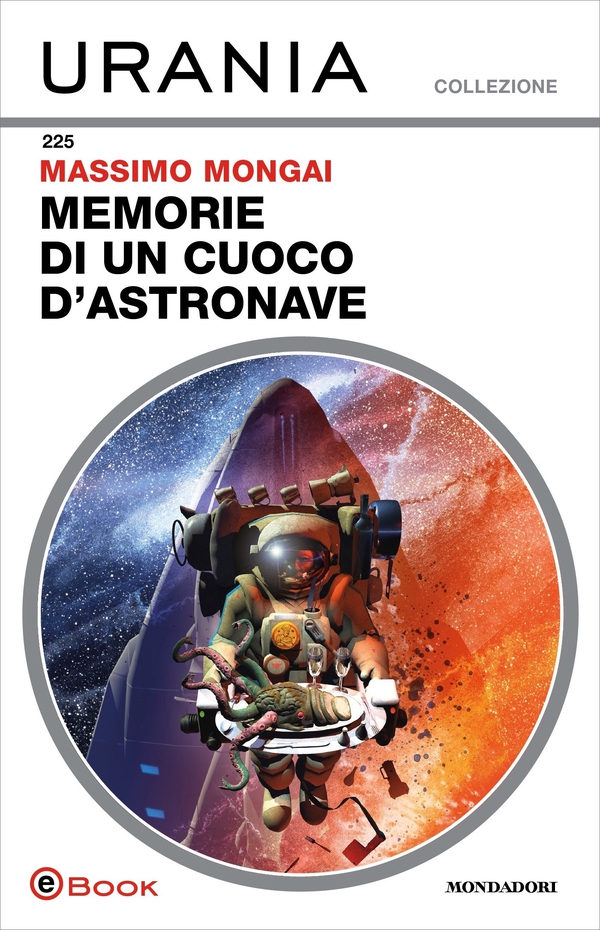 Memorie di un cuoco d'astronave (Urania) - Librerie.coop Memorie di un cuoco d'astronave (Urania) - Librerie.coop