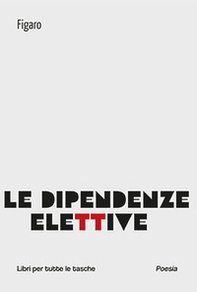 Le dipendenze elettive - Librerie.coop Le dipendenze elettive - Librerie.coop