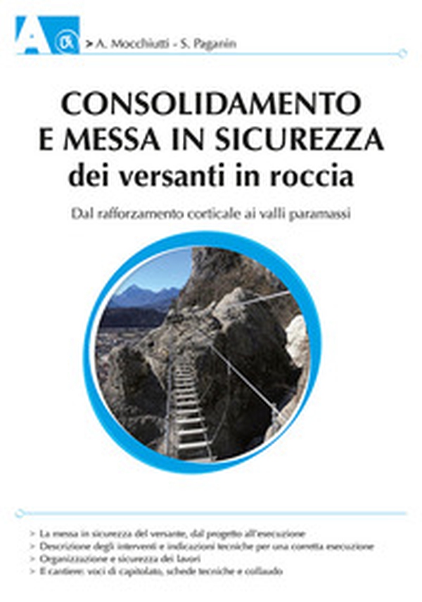 Consolidamento e messa in sicurezza dei versanti in roccia. Dal rafforzamento corticale ai valli paramassi - Librerie.coop Consolidamento e messa in sicurezza dei versanti in roccia. Dal rafforzamento corticale ai valli paramassi - Librerie.coop