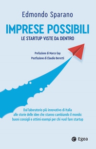 Imprese possibili. Le startup viste da dentro - Librerie.coop Imprese possibili. Le startup viste da dentro - Librerie.coop
