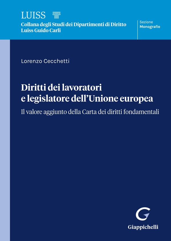 Diritti dei lavoratori e legislatore dell'Unione europea - Librerie.coop