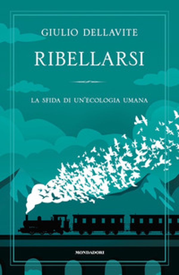 Ribellarsi. La sfida di un'ecologia umana - Librerie.coop Ribellarsi. La sfida di un'ecologia umana - Librerie.coop