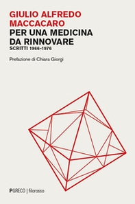 Per una medicina da rinnovare. Scritti 1966-1976 - Librerie.coop