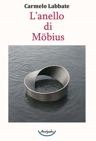 L'anello di Möbius - Librerie.coop L'anello di Möbius - Librerie.coop