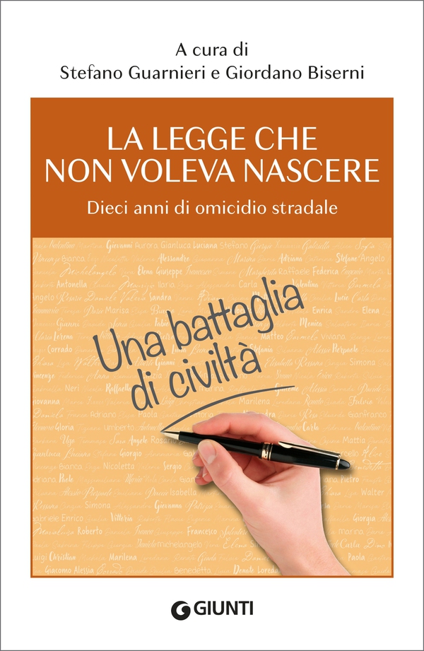 La legge che non voleva nascere. Dieci anni di omicidio stradale - Librerie.coop