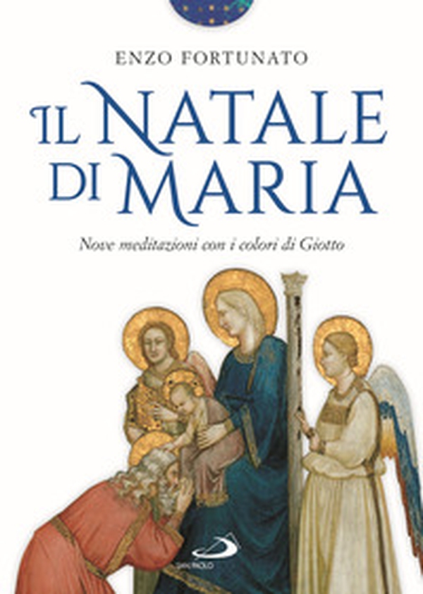 Il Natale di Maria. Nove meditazioni con i colori di Giotto - Librerie.coop Il Natale di Maria. Nove meditazioni con i colori di Giotto - Librerie.coop