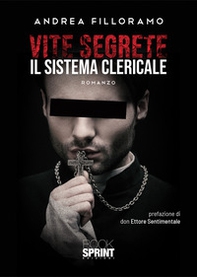 Vite segrete. Il sistema clericale - Librerie.coop