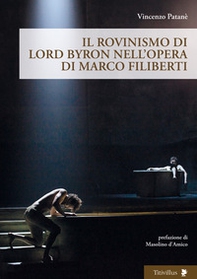 Il rovinismo di Lord Byron nell'opera di Marco Filiberti - Librerie.coop